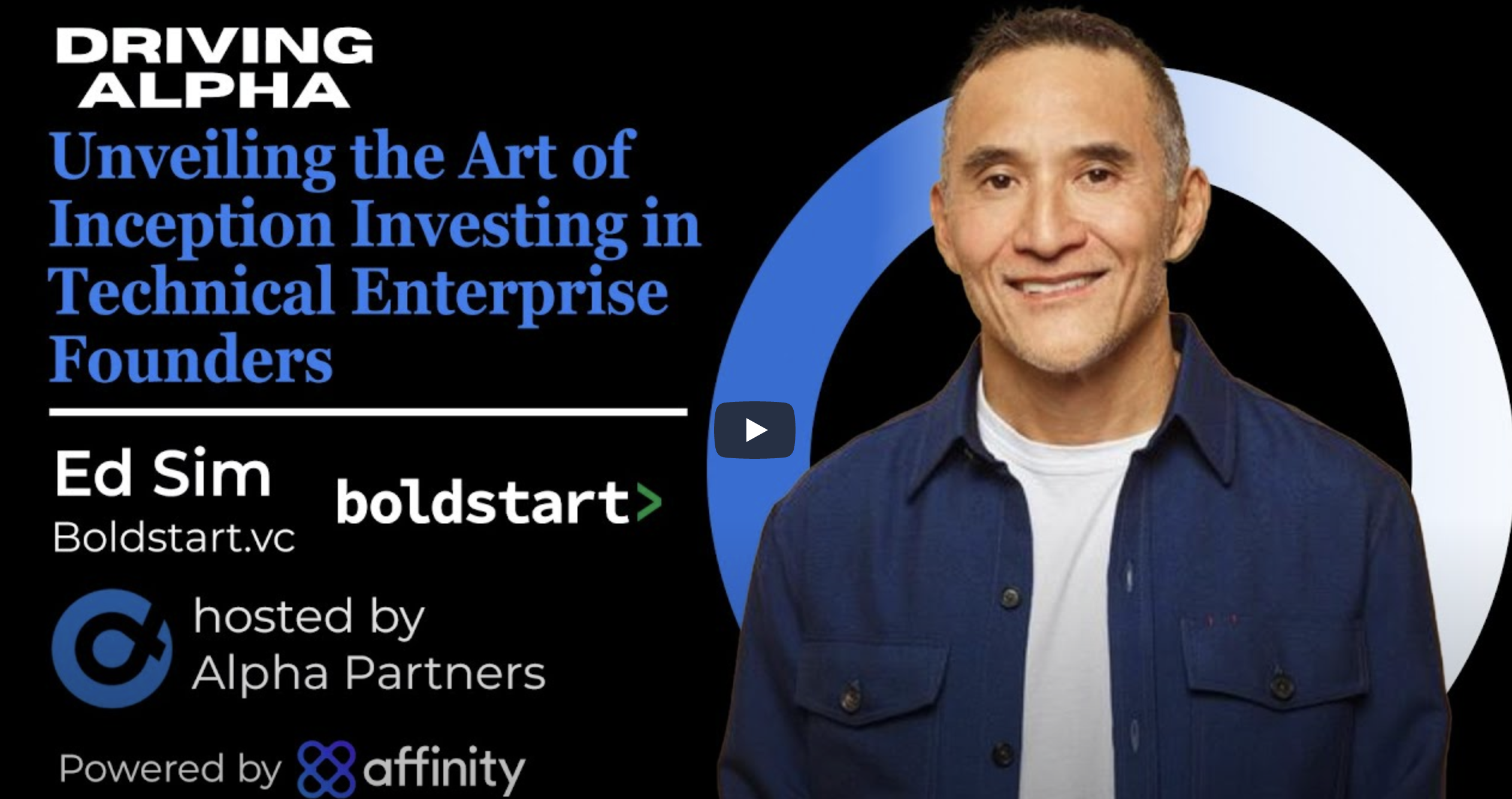 Driving Alpha Podcast: Inception investing in technical enterprise founders with Ed Sim